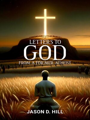 cover image of Letters to God from a Former Atheist